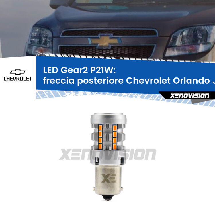 0 Freccia posteriore LED Chevrolet Orlando J309 2011 - 2019: P21W Gear2 FINE SERIE: NO GARANZIA FINE SERIE: NO GARANZIA <strong>Freccia posteriore LED no-spie per Chevrolet Orlando</strong> J309 2011 - 2019. Lampada <strong>P21W</strong> modello Gear2 no Hyperflash.