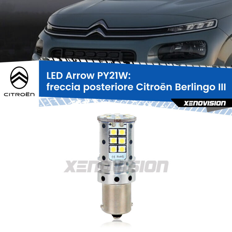 0 Freccia posteriore LED Citroën Berlingo III 2018 in poi: PY21W Arrow <strong>Freccia posteriore LED no-spie per Citroën Berlingo</strong> III 2018 in poi. Lampada <strong>PY21W</strong> modello top di gamma Arrow.