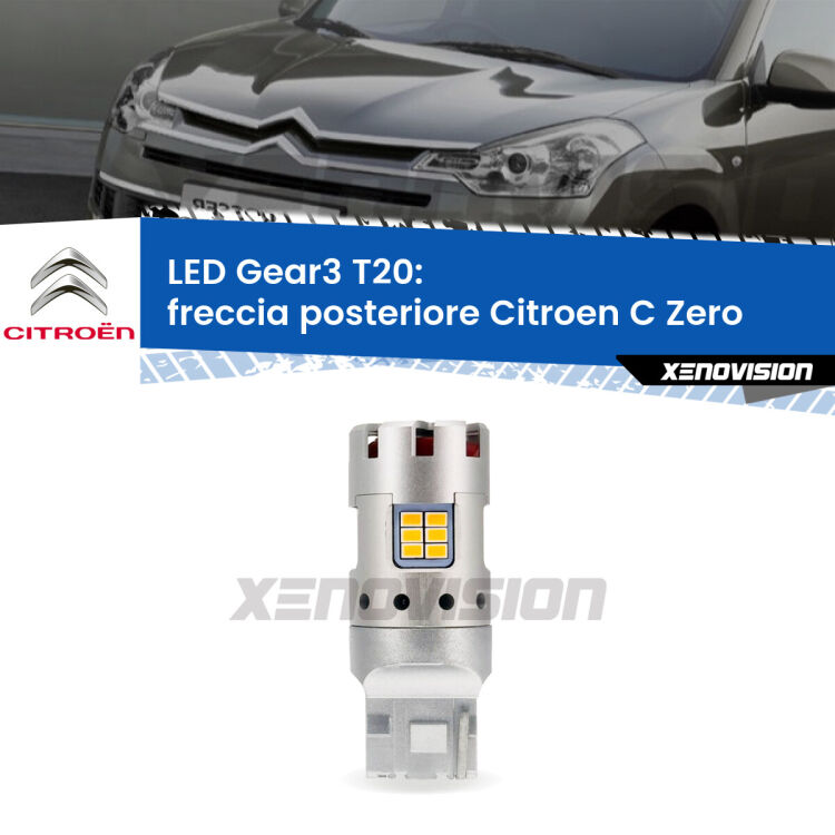 <strong>Freccia posteriore LED no-spie per Citroen C Zero</strong>  2010 - 2019. Lampada <strong>T20</strong> modello Gear3 no Hyperflash, raffreddata a ventola.