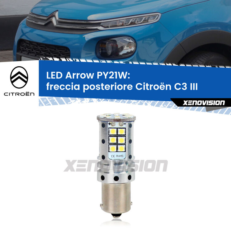 0 Freccia posteriore LED Citroën C3 III 2016 in poi: PY21W Arrow <strong>Freccia posteriore LED no-spie per Citroën C3</strong> III 2016 in poi. Lampada <strong>PY21W</strong> modello top di gamma Arrow.