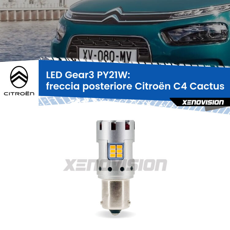 0 Freccia posteriore LED Citroën C4 Cactus 2014 in poi: PY21W Gear3 <strong>Freccia posteriore LED no-spie per Citroën C4 Cactus</strong> 2014 in poi. Lampada <strong>PY21W</strong> modello Gear3 no Hyperflash, raffreddata a ventola.