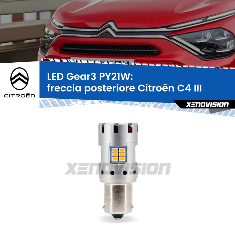 0 Freccia posteriore LED Citroën C4 III 2020 in poi: PY21W Gear3 <strong>Freccia posteriore LED no-spie per Citroën C4</strong> III 2020 in poi. Lampada <strong>PY21W</strong> modello Gear3 no Hyperflash, raffreddata a ventola.