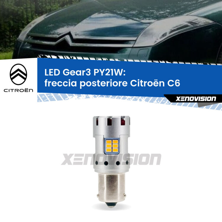0 Freccia posteriore LED Citroën C6  2005 - 2012: PY21W Gear3 <strong>Freccia posteriore LED no-spie per Citroën C6</strong>  2005 - 2012. Lampada <strong>PY21W</strong> modello Gear3 no Hyperflash, raffreddata a ventola.