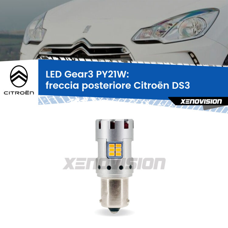 0 Freccia posteriore LED Citroën DS3 2009 - 2015: PY21W Gear3 <strong>Freccia posteriore LED no-spie per Citroën DS3</strong> 2009 - 2015. Lampada <strong>PY21W</strong> modello Gear3 no Hyperflash, raffreddata a ventola.