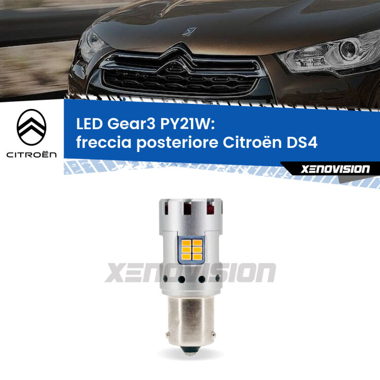 0 Freccia posteriore LED Citroën DS4 2011 - 2015: PY21W Gear3 <strong>Freccia posteriore LED no-spie per Citroën DS4</strong> 2011 - 2015. Lampada <strong>PY21W</strong> modello Gear3 no Hyperflash, raffreddata a ventola.