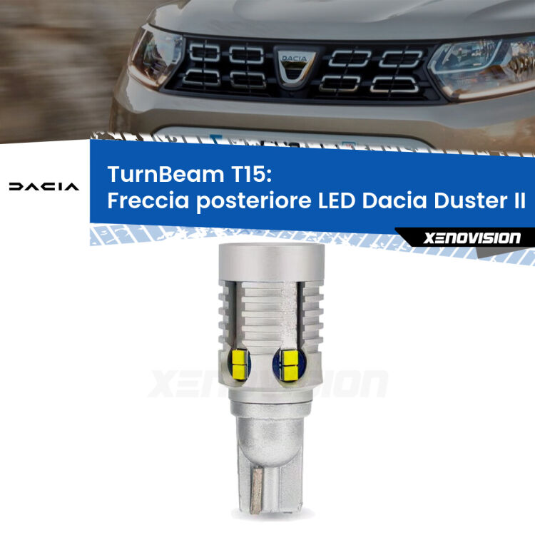 0 Freccia posteriore LED Dacia Duster II: XE TurnBeam T15 <strong>LED freccia posteriore Dacia Duster </strong>II. Una lampada LED T15 per Frecce, ottima resa in ogni direzione, Qualità Massima.