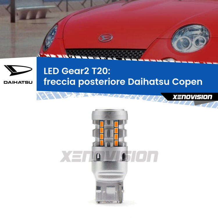 0 Freccia posteriore LED Daihatsu Copen 2003 - 2012: T20 Gear2 FINE SERIE: NO GARANZIA FINE SERIE: NO GARANZIA <strong>Freccia posteriore LED no-spie per Daihatsu Copen</strong> 2003 - 2012. Lampada <strong>T20</strong> modello Gear2 no Hyperflash.