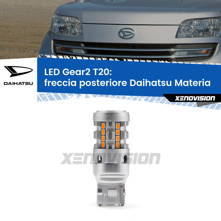 0 Freccia posteriore LED Daihatsu Materia 2006 in poi: T20 Gear2 FINE SERIE: NO GARANZIA FINE SERIE: NO GARANZIA <strong>Freccia posteriore LED no-spie per Daihatsu Materia</strong> 2006 in poi. Lampada <strong>T20</strong> modello Gear2 no Hyperflash.