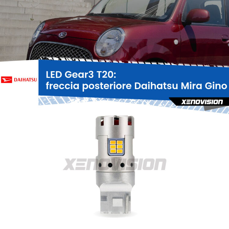 <strong>Freccia posteriore LED no-spie per Daihatsu Mira Gino</strong> L650 2004 - 2009. Lampada <strong>T20</strong> modello Gear3 no Hyperflash, raffreddata a ventola.