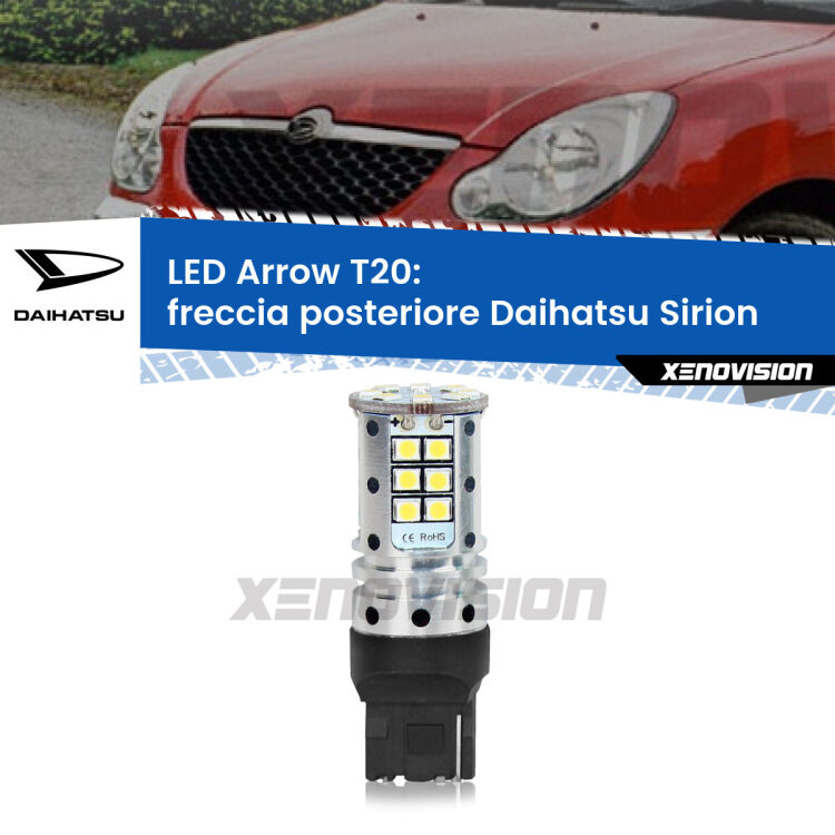 0 Freccia posteriore LED Daihatsu Sirion 2005 - 2008: T20 Arrow <strong>Freccia posteriore LED no-spie per Daihatsu Sirion</strong> 2005 - 2008. Lampada <strong>T20</strong> no Hyperflash modello Arrow.