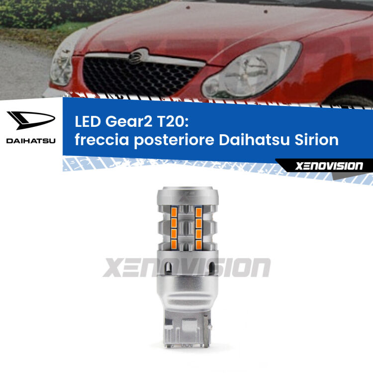 0 Freccia posteriore LED Daihatsu Sirion 2005 - 2008: T20 Gear2 FINE SERIE: NO GARANZIA FINE SERIE: NO GARANZIA <strong>Freccia posteriore LED no-spie per Daihatsu Sirion</strong> 2005 - 2008. Lampada <strong>T20</strong> modello Gear2 no Hyperflash.