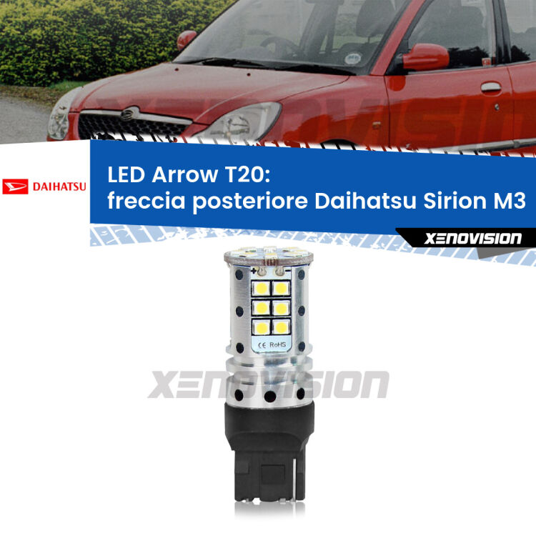 <strong>Freccia posteriore LED no-spie per Daihatsu Sirion</strong> M3 2005 - 2008. Lampada <strong>T20</strong> no Hyperflash modello Arrow.