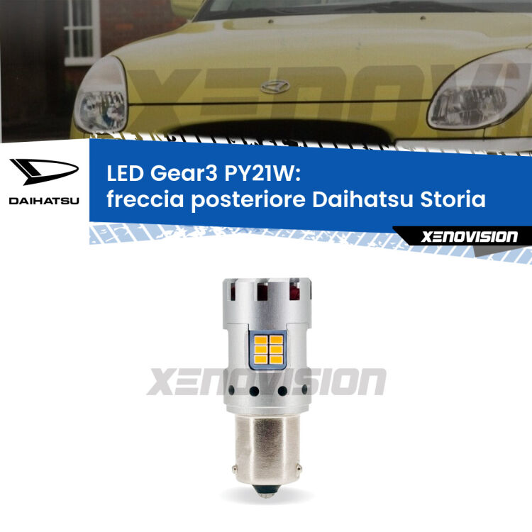 0 Freccia posteriore LED Daihatsu Storia 1998 - 2005: PY21W Gear3 <strong>Freccia posteriore LED no-spie per Daihatsu Storia</strong> 1998 - 2005. Lampada <strong>PY21W</strong> modello Gear3 no Hyperflash, raffreddata a ventola.