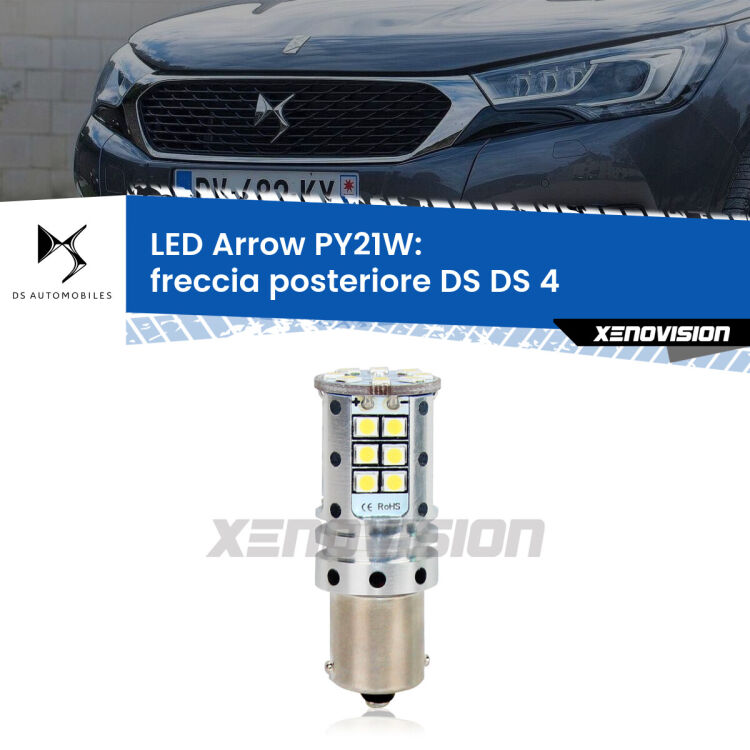 0 Freccia posteriore LED DS DS 4 2015 in poi: PY21W Arrow <strong>Freccia posteriore LED no-spie per DS DS 4</strong> 2015 in poi. Lampada <strong>PY21W</strong> modello top di gamma Arrow.