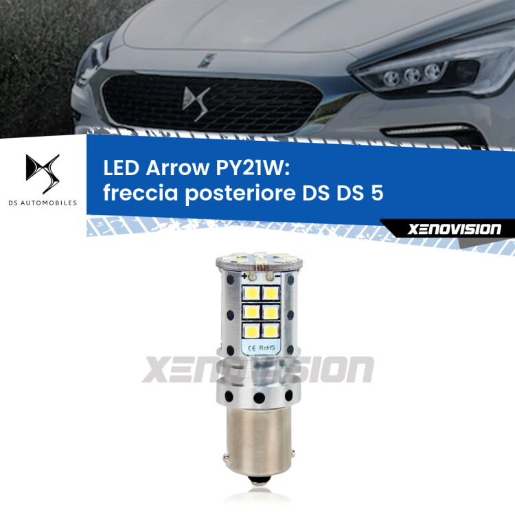 0 Freccia posteriore LED DS DS 5 2015 in poi: PY21W Arrow <strong>Freccia posteriore LED no-spie per DS DS 5</strong> 2015 in poi. Lampada <strong>PY21W</strong> modello top di gamma Arrow.