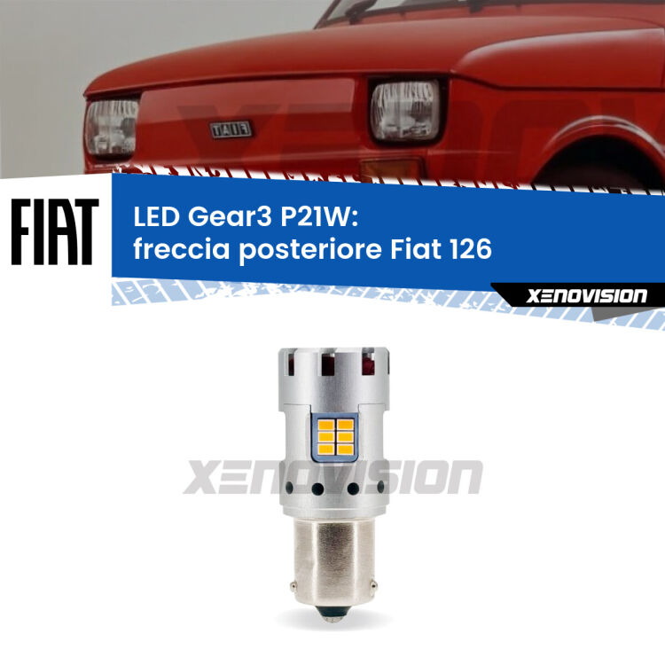 0 Freccia posteriore LED Fiat 126 1972 - 2000: P21W Gear3 <strong>Freccia posteriore LED no-spie per Fiat 126</strong> 1972 - 2000. Lampada <strong>P21W</strong> modello Gear3 no Hyperflash, raffreddata a ventola.