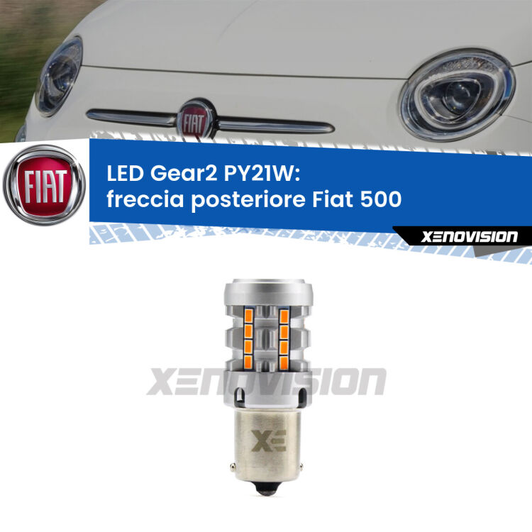 <strong>Freccia posteriore LED no-spie per Fiat 500</strong>  2007 - 2022. Lampada <strong>PY21W</strong> modello Gear2 no Hyperflash.