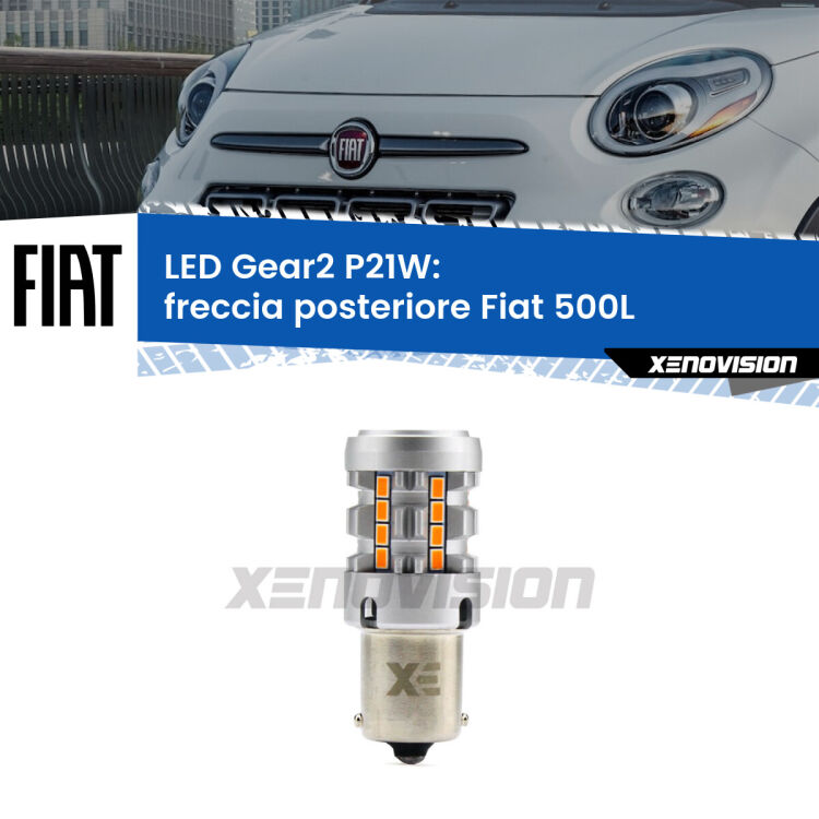 0 Freccia posteriore LED Fiat 500L 2012 - 2018: P21W Gear2 FINE SERIE: NO GARANZIA FINE SERIE: NO GARANZIA <strong>Freccia posteriore LED no-spie per Fiat 500L</strong> 2012 - 2018. Lampada <strong>P21W</strong> modello Gear2 no Hyperflash.