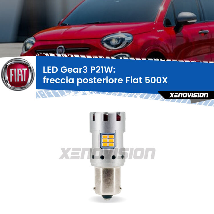<strong>Freccia posteriore LED no-spie per Fiat 500X</strong>  prima serie. Lampada <strong>P21W</strong> modello Gear3 no Hyperflash, raffreddata a ventola.