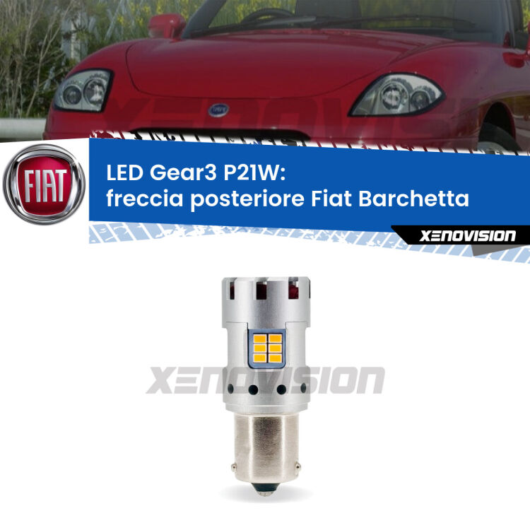 <strong>Freccia posteriore LED no-spie per Fiat Barchetta</strong>  1995 - 2005. Lampada <strong>P21W</strong> modello Gear3 no Hyperflash, raffreddata a ventola.