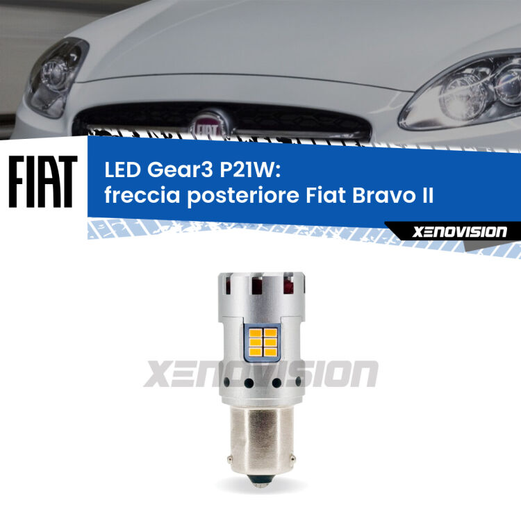 0 Freccia posteriore LED Fiat Bravo II 2006 - 2014: P21W Gear3 <strong>Freccia posteriore LED no-spie per Fiat Bravo II</strong> 2006 - 2014. Lampada <strong>P21W</strong> modello Gear3 no Hyperflash, raffreddata a ventola.