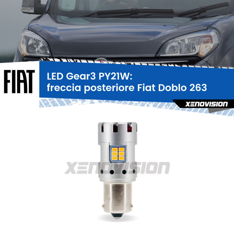 0 Freccia posteriore LED Fiat Doblo 263 2010 - 2016: PY21W Gear3 <strong>Freccia posteriore LED no-spie per Fiat Doblo</strong> 263 2010 - 2016. Lampada <strong>PY21W</strong> modello Gear3 no Hyperflash, raffreddata a ventola.