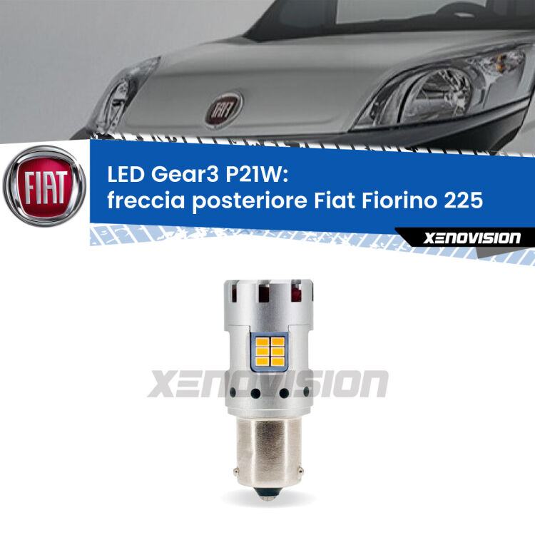 <strong>Freccia posteriore LED no-spie per Fiat Fiorino</strong> 225 2008 - 2021. Lampada <strong>P21W</strong> modello Gear3 no Hyperflash, raffreddata a ventola.
