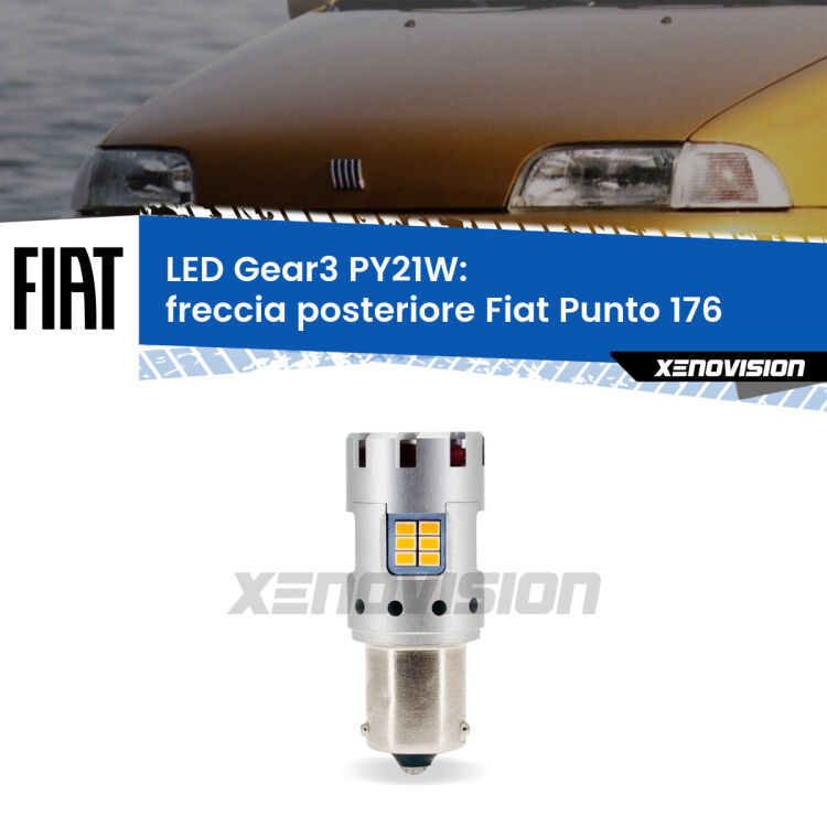 0 Freccia posteriore LED Fiat Punto 176 1993 - 1999: PY21W Gear3 <strong>Freccia posteriore LED no-spie per Fiat Punto</strong> 176 1993 - 1999. Lampada <strong>PY21W</strong> modello Gear3 no Hyperflash, raffreddata a ventola.
