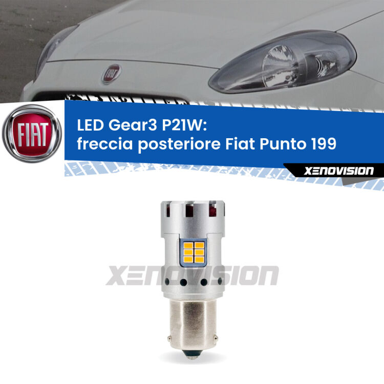 <strong>Freccia posteriore LED no-spie per Fiat Punto</strong> 199 2012 - 2018. Lampada <strong>P21W</strong> modello Gear3 no Hyperflash, raffreddata a ventola.
