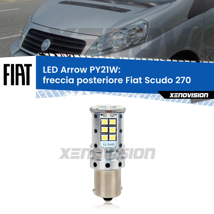 0 Freccia posteriore LED Fiat Scudo 270 2007 - 2016: PY21W Arrow <strong>Freccia posteriore LED no-spie per Fiat Scudo</strong> 270 2007 - 2016. Lampada <strong>PY21W</strong> modello top di gamma Arrow.