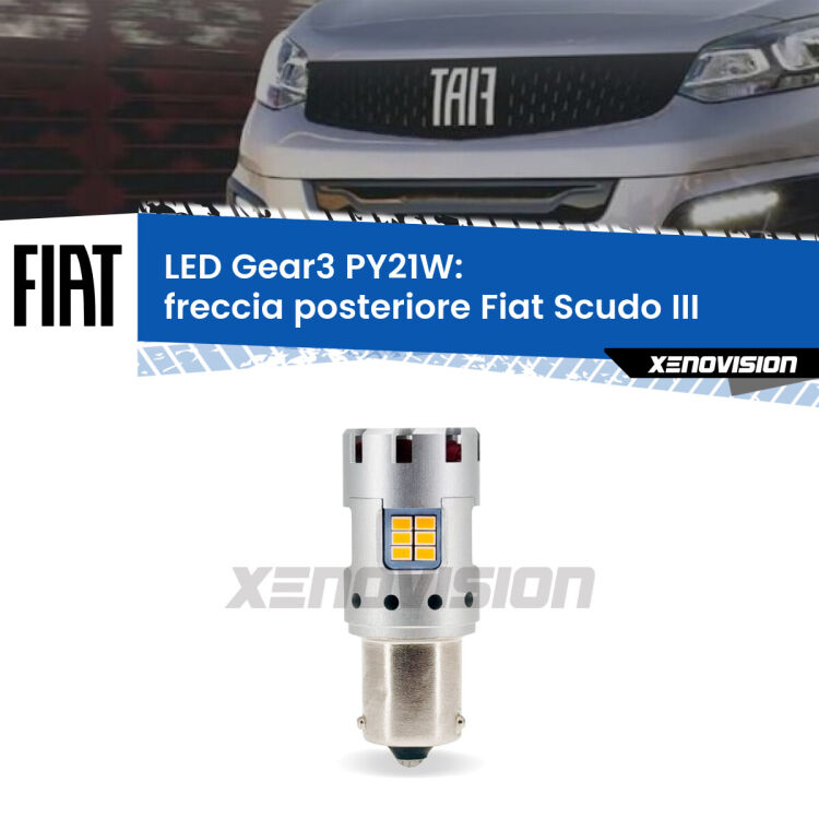 0 Freccia posteriore LED Fiat Scudo III 2022 in poi: PY21W Gear3 <strong>Freccia posteriore LED no-spie per Fiat Scudo</strong> III 2022 in poi. Lampada <strong>PY21W</strong> modello Gear3 no Hyperflash, raffreddata a ventola.