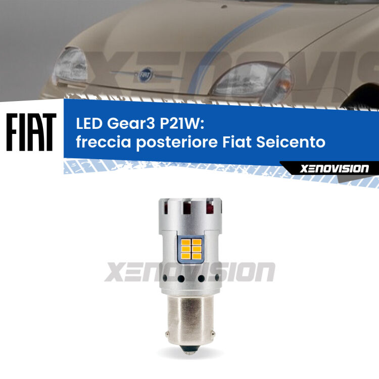 0 Freccia posteriore LED Fiat Seicento 1998 - 2010: P21W Gear3 <strong>Freccia posteriore LED no-spie per Fiat Seicento</strong> 1998 - 2010. Lampada <strong>P21W</strong> modello Gear3 no Hyperflash, raffreddata a ventola.