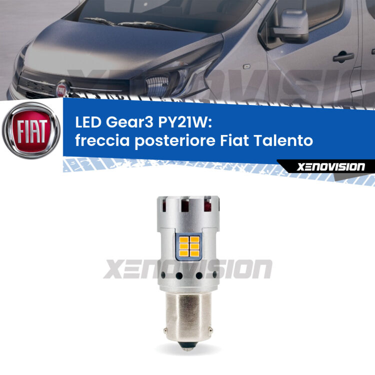 <strong>Freccia posteriore LED no-spie per Fiat Talento</strong>  2016 - 2020. Lampada <strong>PY21W</strong> modello Gear3 no Hyperflash, raffreddata a ventola.