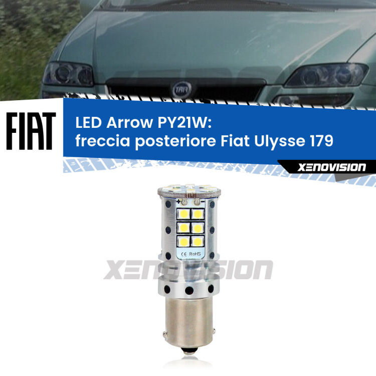 0 Freccia posteriore LED Fiat Ulysse 179 2002 - 2011: PY21W Arrow <strong>Freccia posteriore LED no-spie per Fiat Ulysse</strong> 179 2002 - 2011. Lampada <strong>PY21W</strong> modello top di gamma Arrow.
