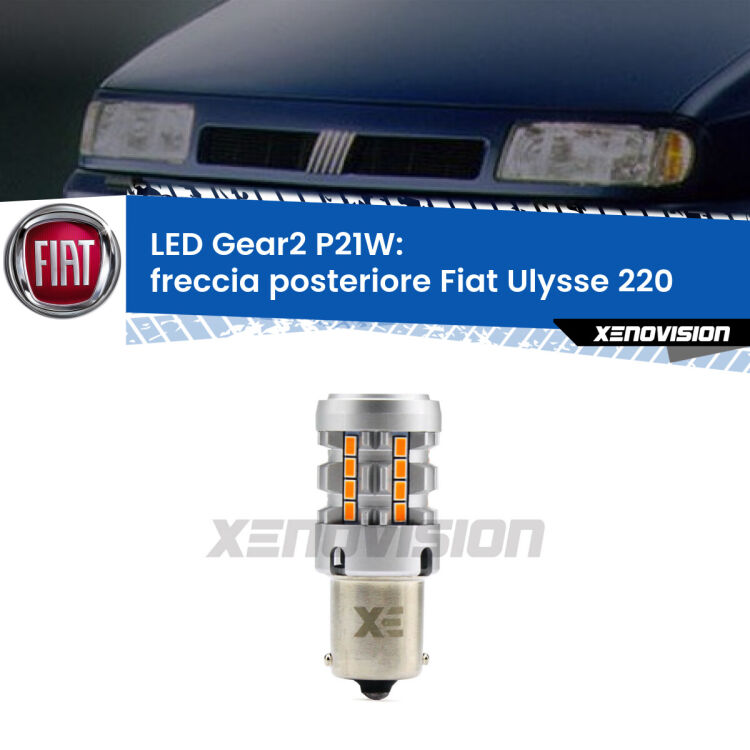 <strong>Freccia posteriore LED no-spie per Fiat Ulysse</strong> 220 1994 - 2002. Lampada <strong>P21W</strong> modello Gear2 no Hyperflash.
