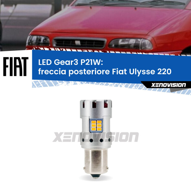 0 Freccia posteriore LED Fiat Ulysse 220 1994 - 2002: P21W Gear3 <strong>Freccia posteriore LED no-spie per Fiat Ulysse</strong> 220 1994 - 2002. Lampada <strong>P21W</strong> modello Gear3 no Hyperflash, raffreddata a ventola.