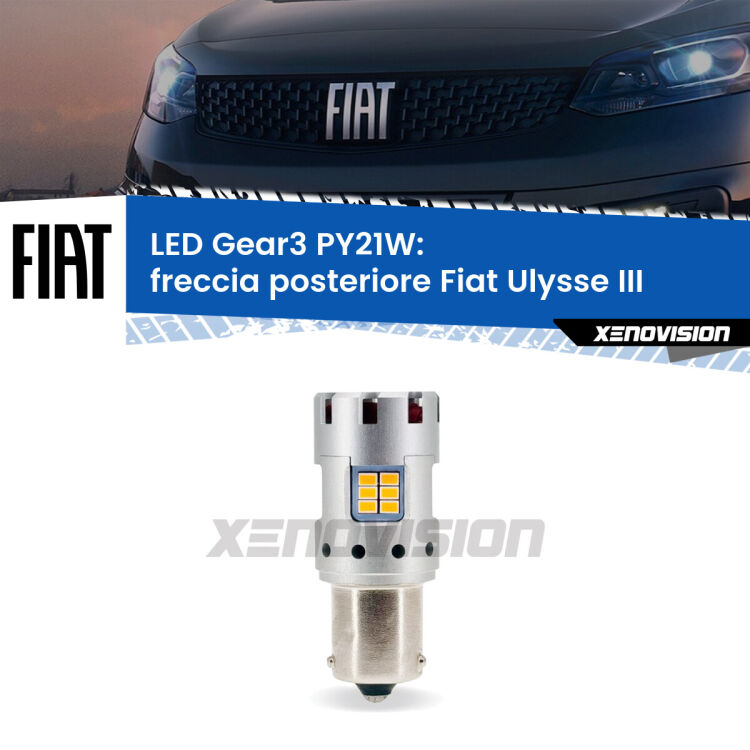 0 Freccia posteriore LED Fiat Ulysse III 2022 in poi: PY21W Gear3 <strong>Freccia posteriore LED no-spie per Fiat Ulysse</strong> III 2022 in poi. Lampada <strong>PY21W</strong> modello Gear3 no Hyperflash, raffreddata a ventola.