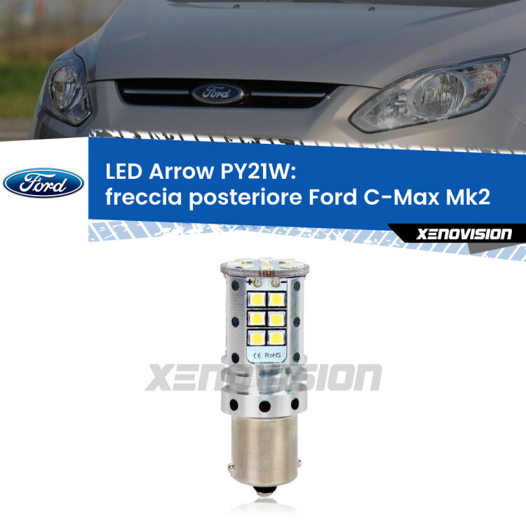 <strong>Freccia posteriore LED no-spie per Ford C-Max</strong> Mk2 2011 - 2019. Lampada <strong>PY21W</strong> modello top di gamma Arrow.