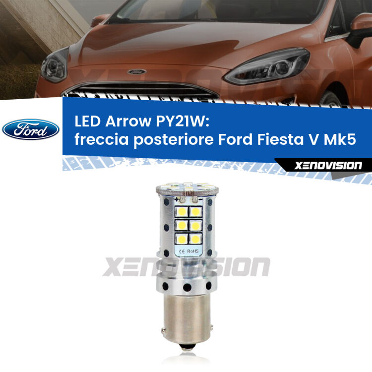 <strong>Freccia posteriore LED no-spie per Ford Fiesta V</strong> Mk5 2002 - 2008. Lampada <strong>PY21W</strong> modello top di gamma Arrow.