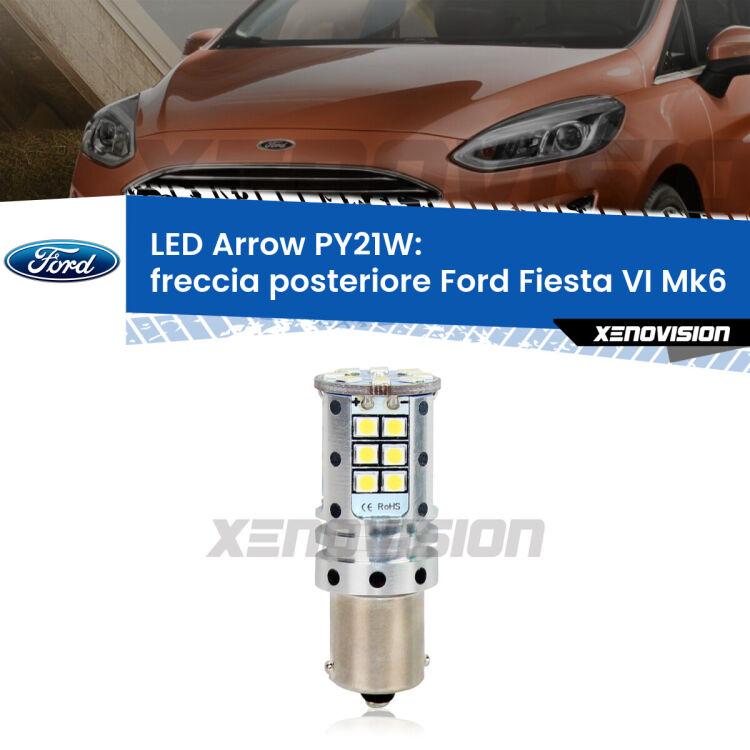 <strong>Freccia posteriore LED no-spie per Ford Fiesta VI</strong> Mk6 2008 - 2017. Lampada <strong>PY21W</strong> modello top di gamma Arrow.