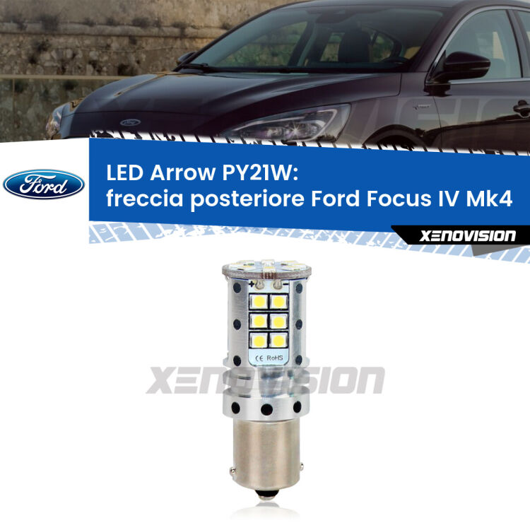 <strong>Freccia posteriore LED no-spie per Ford Focus IV</strong> Mk4 2018 in poi. Lampada <strong>PY21W</strong> modello top di gamma Arrow.