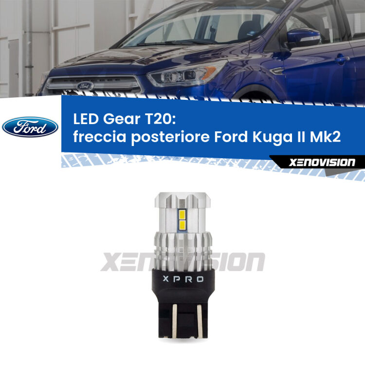 <strong>Freccia posteriore LED per Ford Kuga II</strong> Mk2 2016 - 2019. Lampada <strong>T20</strong> modello Gear1, non canbus.