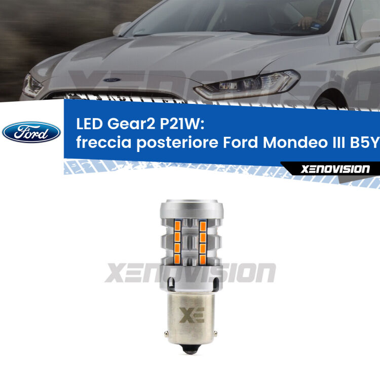 <strong>Freccia posteriore LED no-spie per Ford Mondeo III</strong> B5Y 2000 - 2003. Lampada <strong>P21W</strong> modello Gear2 no Hyperflash.