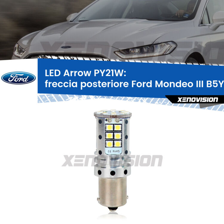 <strong>Freccia posteriore LED no-spie per Ford Mondeo III</strong> B5Y 2003 - 2007. Lampada <strong>PY21W</strong> modello top di gamma Arrow.