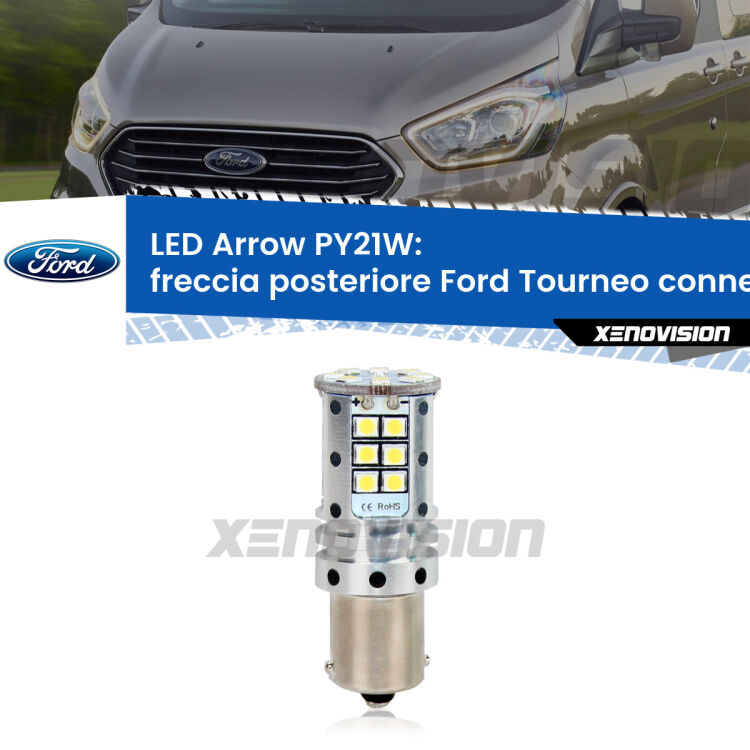 <strong>Freccia posteriore LED no-spie per Ford Tourneo connect</strong>  2002 - 2013. Lampada <strong>PY21W</strong> modello top di gamma Arrow.