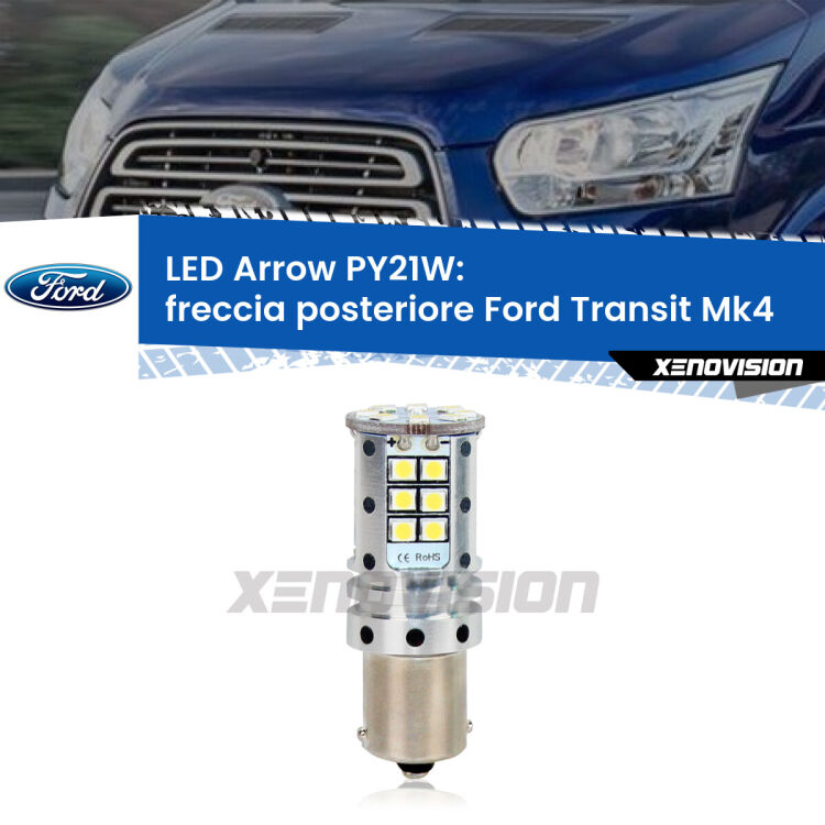 <strong>Freccia posteriore LED no-spie per Ford Transit</strong> Mk4 2014 in poi. Lampada <strong>PY21W</strong> modello top di gamma Arrow.