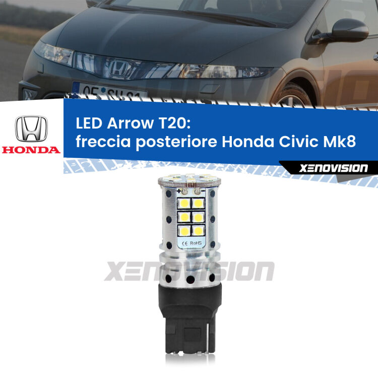 0 Freccia posteriore LED Honda Civic Mk8 2005 - 2010: T20 Arrow <strong>Freccia posteriore LED no-spie per Honda Civic</strong> Mk8 2005 - 2010. Lampada <strong>T20</strong> no Hyperflash modello Arrow.