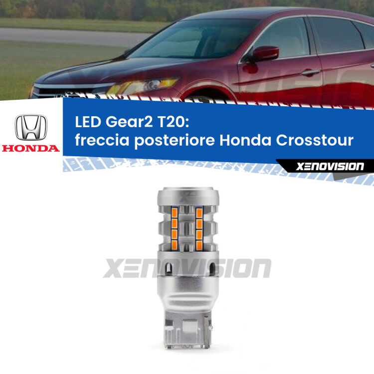 0 Freccia posteriore LED Honda Crosstour 2010 - 2015: T20 Gear2 FINE SERIE: NO GARANZIA FINE SERIE: NO GARANZIA <strong>Freccia posteriore LED no-spie per Honda Crosstour</strong> 2010 - 2015. Lampada <strong>T20</strong> modello Gear2 no Hyperflash.