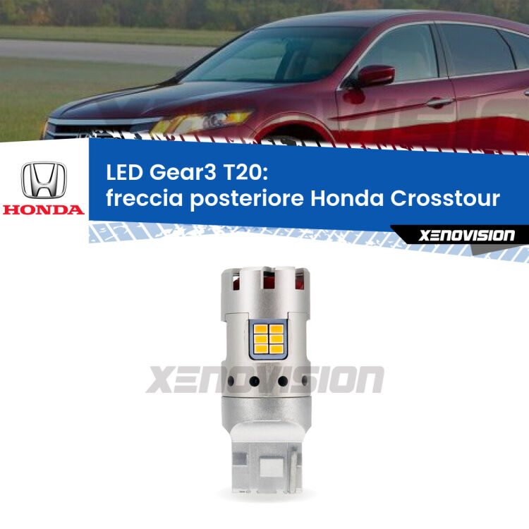0 Freccia posteriore LED Honda Crosstour 2010 - 2015: T20 Gear3 <strong>Freccia posteriore LED no-spie per Honda Crosstour</strong> 2010 - 2015. Lampada <strong>T20</strong> modello Gear3 no Hyperflash, raffreddata a ventola.
