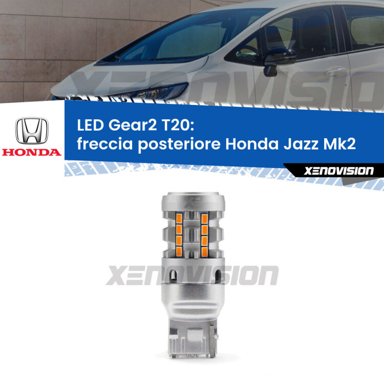 <strong>Freccia posteriore LED no-spie per Honda Jazz</strong> Mk2 2002 - 2008. Lampada <strong>T20</strong> modello Gear2 no Hyperflash.